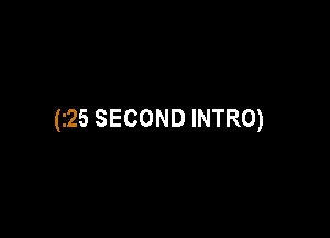 (I25 SECOND INTRO)