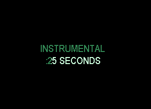 INSTRUMENTAL

25SECONDS