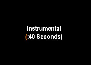 Instrumental

(140 Seconds)