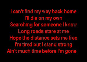 I can't find my way back home
I'II die on my own
Searching for someone I know
Long roads stare at me
Hope the distance sets me free
I'm tired but I stand strong...

IronOcr License Exception.  To deploy IronOcr please apply a commercial license key or free 30 day deployment trial key at  http://ironsoftware.com/csharp/ocr/licensing/.  Keys may be applied by setting IronOcr.License.LicenseKey at any point in your application before IronOCR is used.