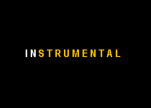 INSTRUMENTAL