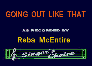 A8- REC ORDED BY

Reba McEntire