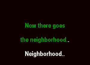 Neighborhood.