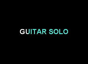 GUITAR SOLO