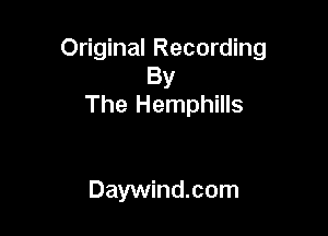Original Recording
By
The Hemphills

Daywind.com