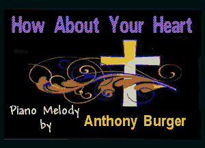 ?iano Melodj .
51 Anthony Burger