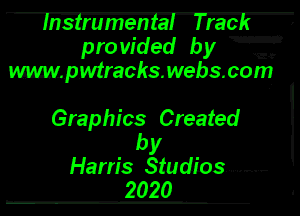 103i! umenial l (36R ,

pro vided by ff
mpwtrackswebacom

Graphics Created

by
Harris Studios. ........ F
2020