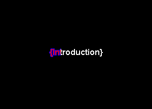 ilntroductiom