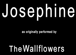 Jgsephine

WWW!

TheWallflowers