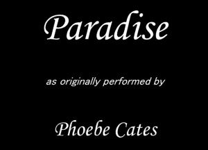 (Paradise

as Walkway

Q5oe6e Cates