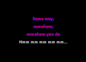 Canny.
madman

mdmuvwb

Hmm mm mm mm mm...