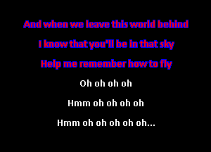 mmmmwmbctd
Ibsattvaa'ilbabttm

mmmmmm
Oh oh oh oh

Hmm oh oh oh oh

Hmm oh oh oh oh oh...