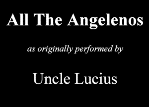 A1111 Tune Amgellermm
GWWEJI

Uncle Lucius