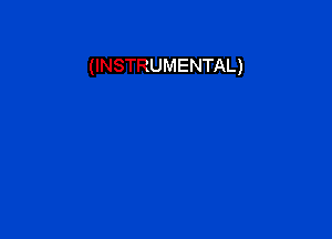 (INSTRUMENTAL)