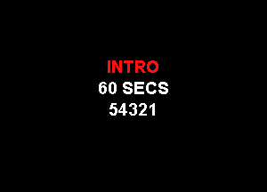 INTRO
GOSECS

54321
