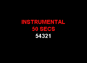 INSTRUMENTAL
SOSECS

54321