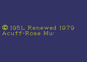(C) 1951, Renewed 1979

Acuff-Rose Mus