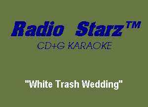 White Trash Wedding