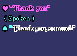 Q? m
( Spoken )

Qmem