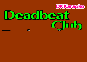 DKKaraoke

Deadbeat
CHO uh