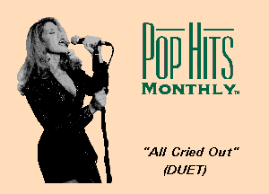 PUTJHE

MONTH LY...

All Cried Out
(DUET)
