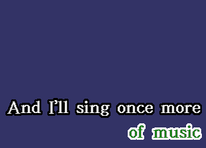 And F11 sing once more

(92m