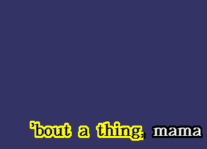 b0uIt a m mama