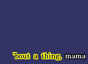 b0uIt a m mama
