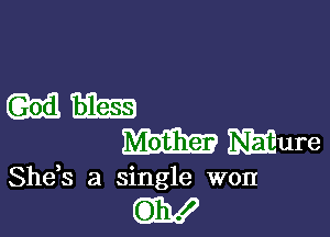 mm

W mum

Shds a single WOII