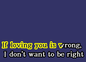 11? E8 Wrong,
I dorft want to be right