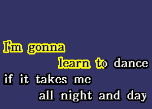 all night and day