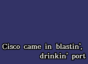 Cisco came in blastid,
l o l O , port