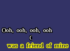 Ooh, ooh, ooh, ooh

c
madam