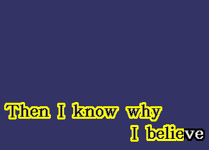 m E W
E belie e
