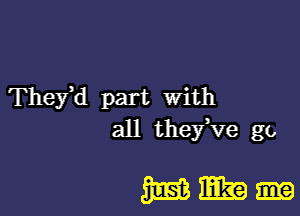 Thefd part With

all thefve gt.

mm-