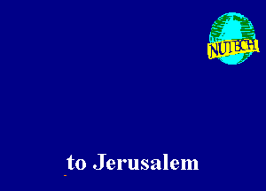 -to Jerusalem