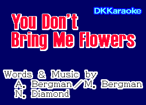 DKKaraoke

WW
WWW

MQMIEEEIB

Bengman 1VI .