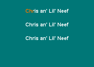 Chris an' Lil' Neef

Chris an' Lil' Neef

Chris an' Lil' Neef