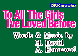 DKKaraoke

Lulu! BBiIrlls

ueleJgdH Beifme

mgmw
