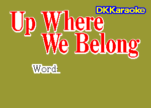 Up Where
We Belong