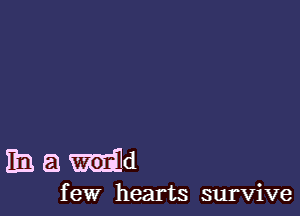 Enamd

f eW hearts survive