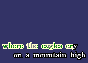 Hmmay

on a mountain high