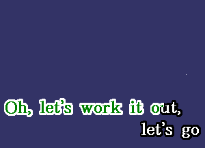 QBbitaEmeeeut,

lefs go