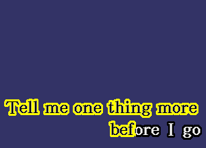 WNW
ire I go