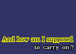 WWII

tocarryon?