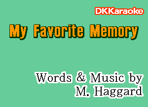 DKKaraoke

WWW

Words 8L Music by
M. Haggard