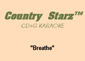 (63mm? gtaizm

CEMG KARAOKE

Breathe