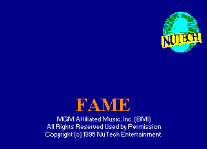FAIVIE

MGM Aifilialed MUSIC. Inc IBMll
All Fights Reserved Used by anssm
(20931ng0335 MuTech Emmaznmem