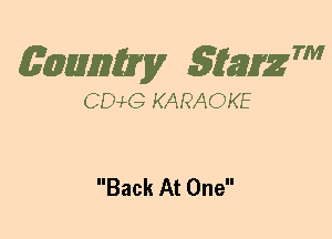 (63mm? gtaizm

CEMG KARAOKE

Back At One