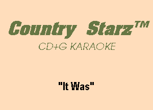 (63mm? gtaizm

CEMG KARAOKE

It Was